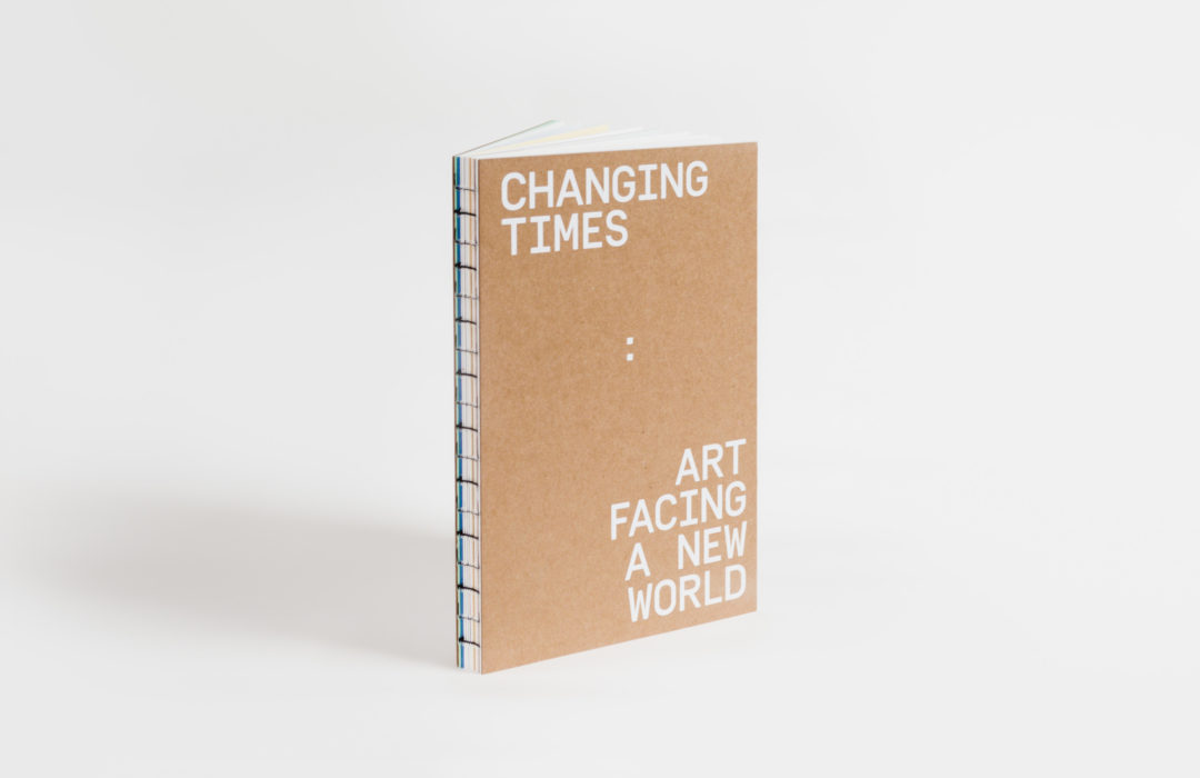 CHANGING TIMES: ART FACING A NEW WORLD